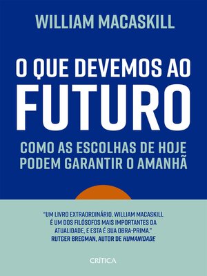 cover image of O que devemos ao futuro